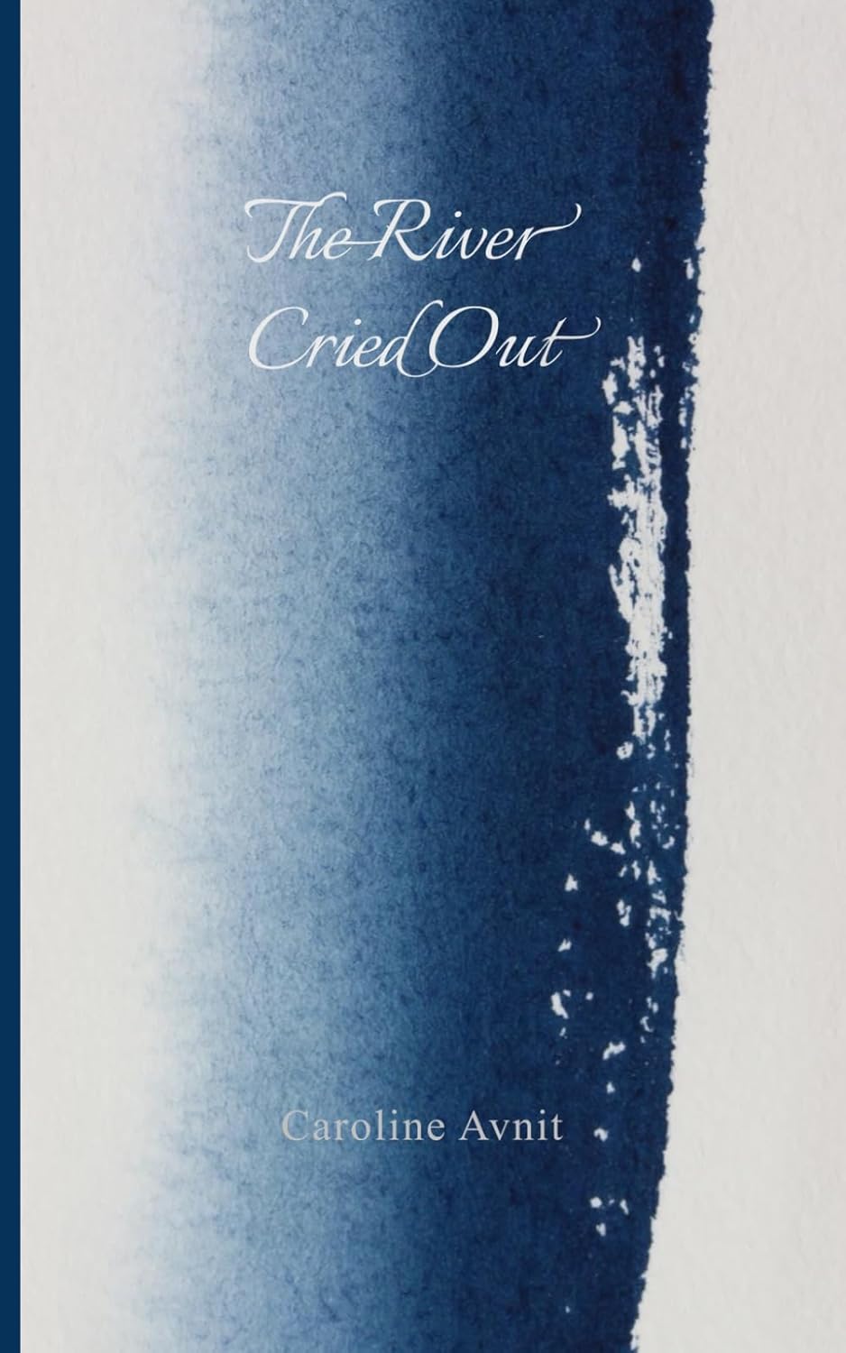 The River Cried Out by Caroline Avnit